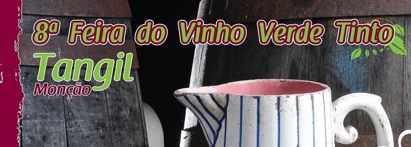 Monção/Tangil: Feira do Vinho Tinto realiza-se dias 26 e 27 de maio